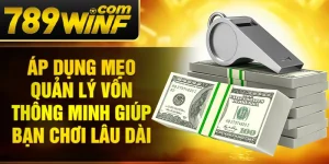 Áp dụng mẹo quản lý vốn thông minh giúp bạn chơi lâu dài 